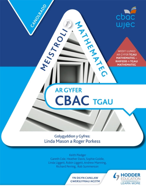 Book cover of: Meistroli Mathemateg CBAC TGAU: Canolradd (Mastering Mathematics for WJEC GCSE: Intermediate Welsh-language edition). By: Roger Porkess