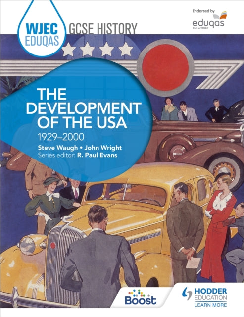 Book cover of: WJEC Eduqas GCSE History: The Development of the USA, 1929-2000. By: Steve Waugh