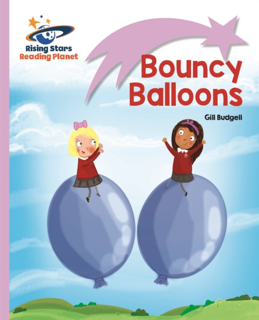 Book cover of: Reading Planet - Bouncy Balloons - Lilac: Lift-off. By: Gill Budgell