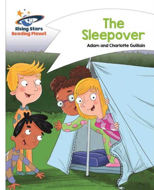 Book cover of: Reading Planet - The Sleepover - White: Comet Street Kids. By: Adam Guillain