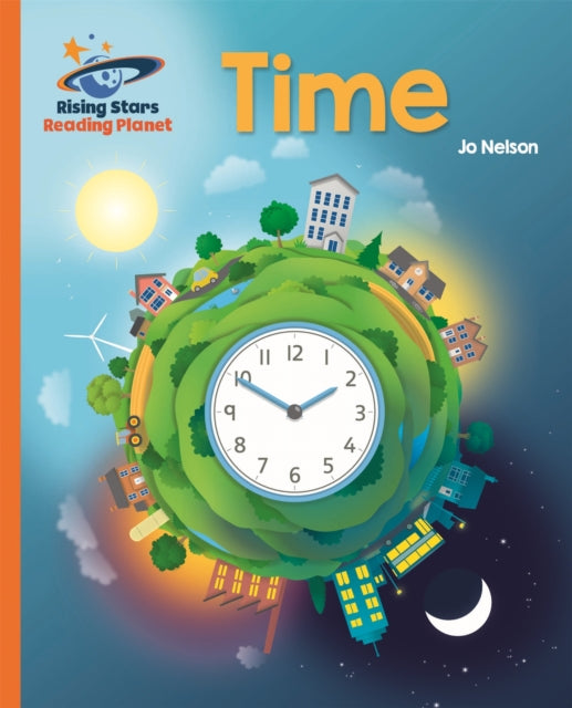 Book cover of: Reading Planet - Time - Orange: Galaxy. By: Katie Daynes