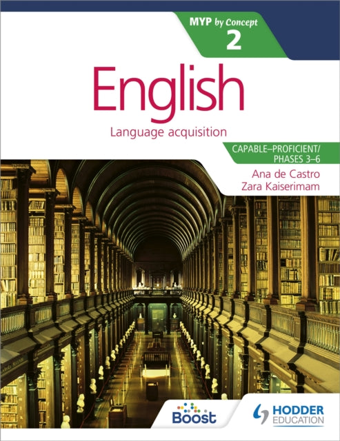 Book cover of: English for the IB MYP 2 (Capable–Proficient/Phases 3-4; 5-6): by Concept. By: Zara Kaiserimam