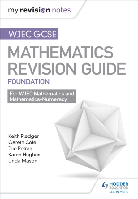 Book cover of: WJEC GCSE Maths Foundation: Mastering Mathematics Revision Guide. By: Keith Pledger