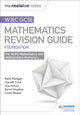 Book cover of: WJEC GCSE Maths Foundation: Mastering Mathematics Revision Guide. By: Keith Pledger