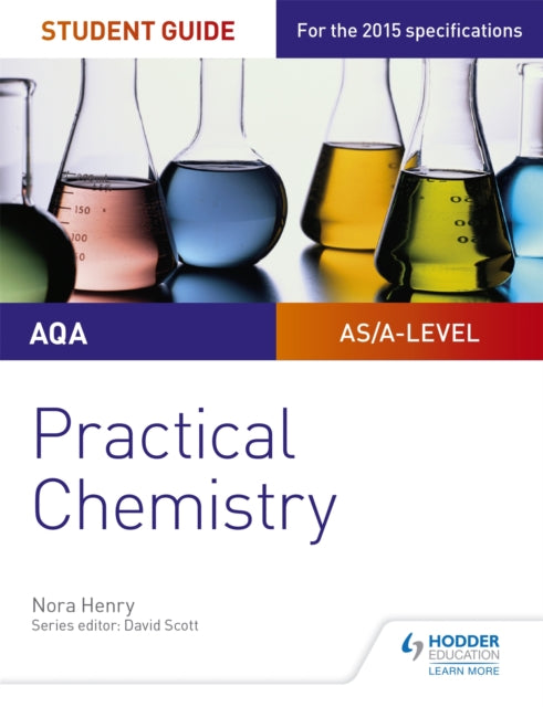 Book cover of: AQA A-level Chemistry Student Guide: Practical Chemistry. By: Nora Henry