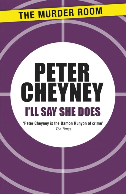 Book cover of: I'll Say She Does. By: Peter Cheyney