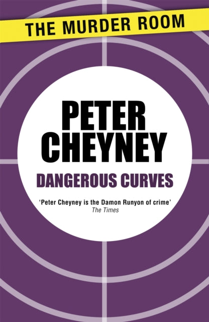 Book cover of: Dangerous Curves. By: Peter Cheyney