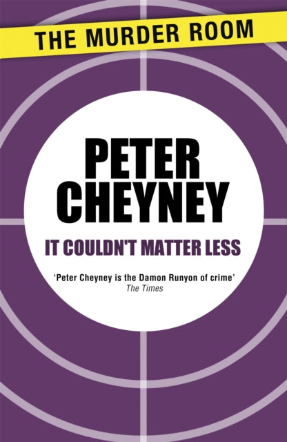 Book cover of: It Couldn't Matter Less. By: Peter Cheyney