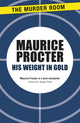 Book cover of: His Weight in Gold. By: Maurice Procter