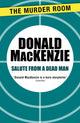 Book cover of: Salute from a Dead Man. By: Donald Mackenzie