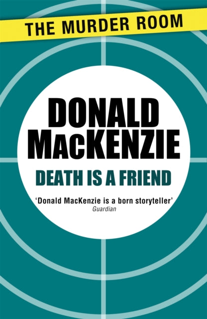 Book cover of: Death is a Friend. By: Donald Mackenzie
