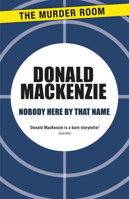 Book cover of: Nobody Here By That Name. By: Donald MacKenzie