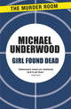 Book cover of: Girl Found Dead. By: Michael Underwood