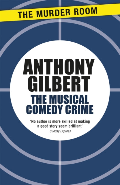 Book cover of: Musical Comedy Crime. By: Anthony Gilbert