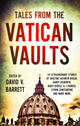 Book cover of: Tales from the Vatican Vaults. By: David V. Barrett