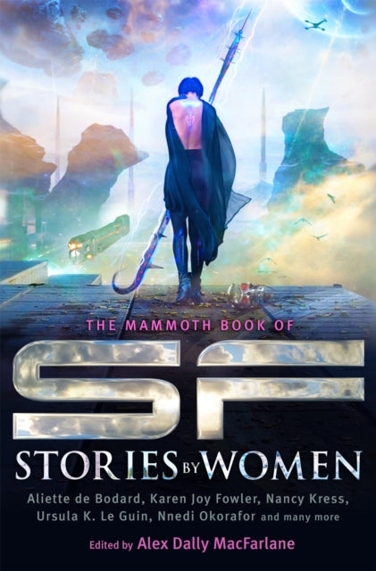 Book cover of: Mammoth Book of SF Stories by Women. By: Alex Dally MacFarlane (editor) Alex Dally MacFarlane