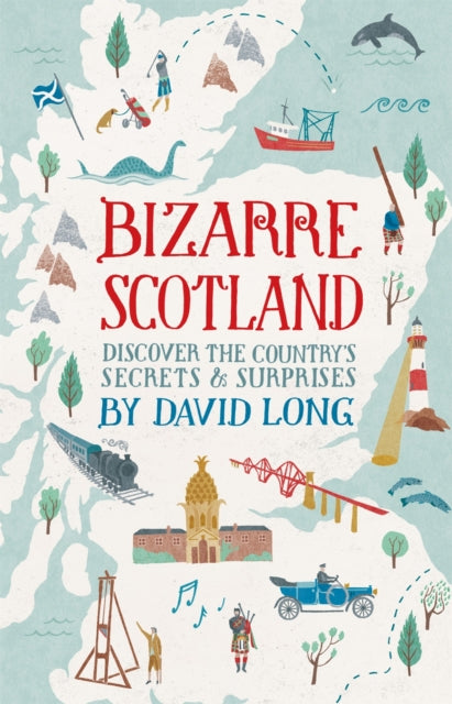 Book cover of: Bizarre Scotland. By: David Long