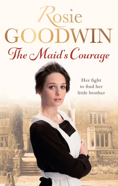 Book cover of: Maid's Courage. By: Rosie Goodwin