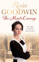 Book cover of: Maid's Courage. By: Rosie Goodwin