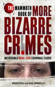 Book cover of: Mammoth Book of More Bizarre Crimes. By: Robin Odell