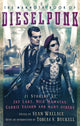 Book cover of: Mammoth Book of Dieselpunk. By: Sean Wallace