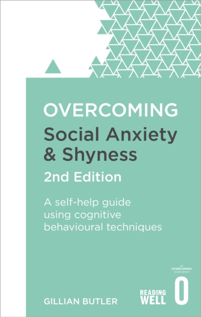 Book cover of: Overcoming Social Anxiety and Shyness, 2nd Edition. By: Gillian Butler