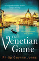 Book cover of: Venetian Game. By: Philip Gwynne Jones