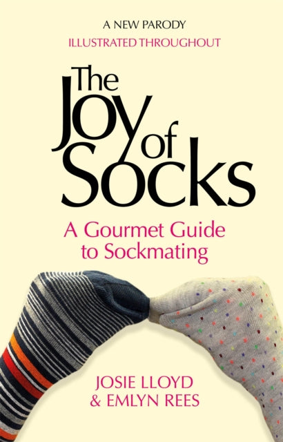 Book cover of: Joy of Socks: A Gourmet Guide to Sockmating. By: Emlyn Rees