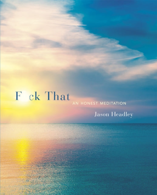 Book cover of: F*ck That. By: Jason Headley