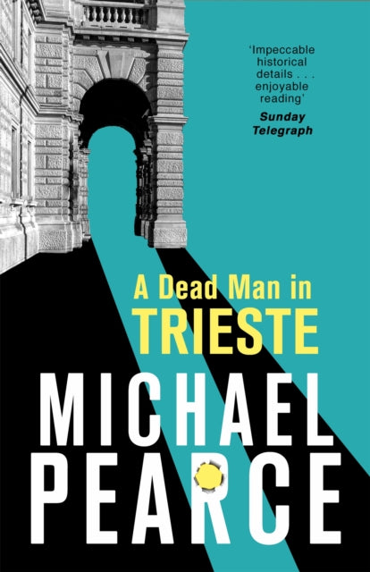 Book cover of: Dead Man in Trieste. By: Michael Pearce