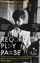 Record Play Pause, Confessions of a Post-Punk Percussionist: the Joy Division Years: Volume I 9781472126221 Stephen Morris