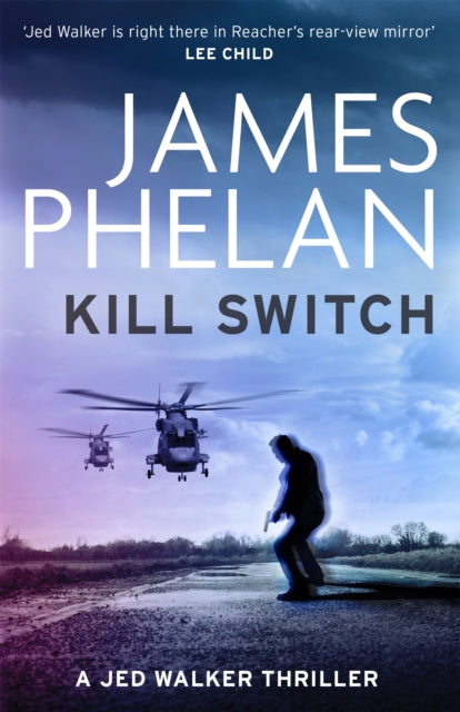 Book cover of: Kill Switch. By: Phelan, James