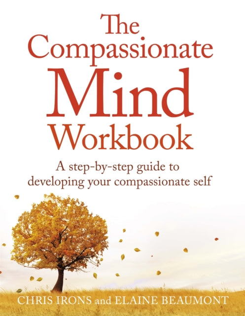 Book cover of: Compassionate Mind Workbook. By: Chris Irons