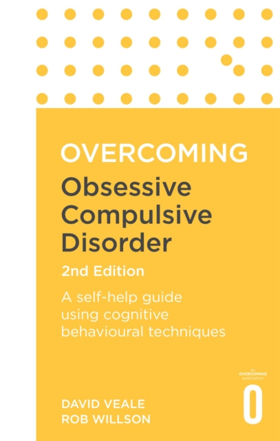 Book cover of: Overcoming Obsessive Compulsive Disorder, 2nd Edition. By: David Veale