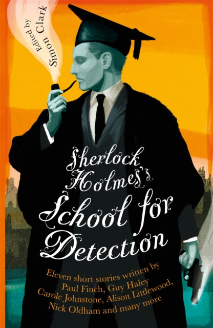 Book cover of: Sherlock Holmes's School for Detection. By: Simon Clark