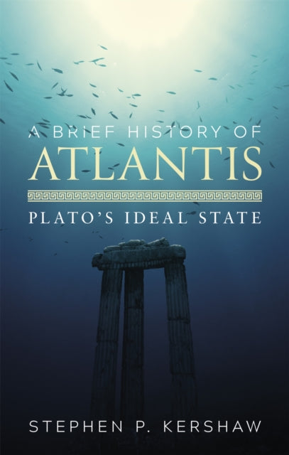 Book cover of: Brief History of Atlantis. By: Stephen P. Kershaw