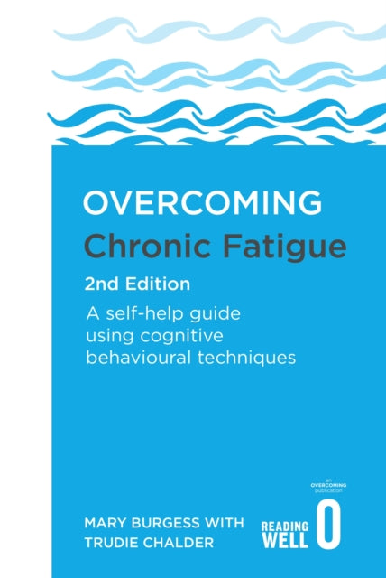 Book cover of: Overcoming Chronic Fatigue 2nd Edition. By: Mary Burgess