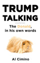 Book cover of: Trump Talking. By: Al Cimino