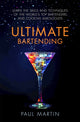 Book cover of: Ultimate Bartending. By: Paul Martín