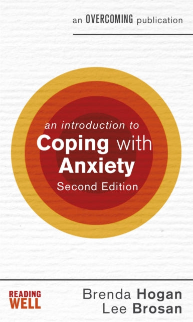 Book cover of: An Introduction to Coping with Anxiety, 2nd Edition. By: Brenda Hogan