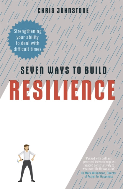 Book cover of: Seven Ways to Build Resilience. By: Christopher Johnstone