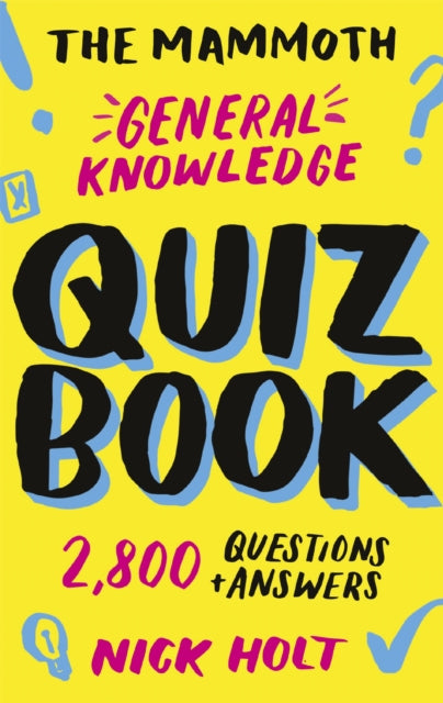 Book cover of: Mammoth General Knowledge Quiz Book. By: Nick Holt