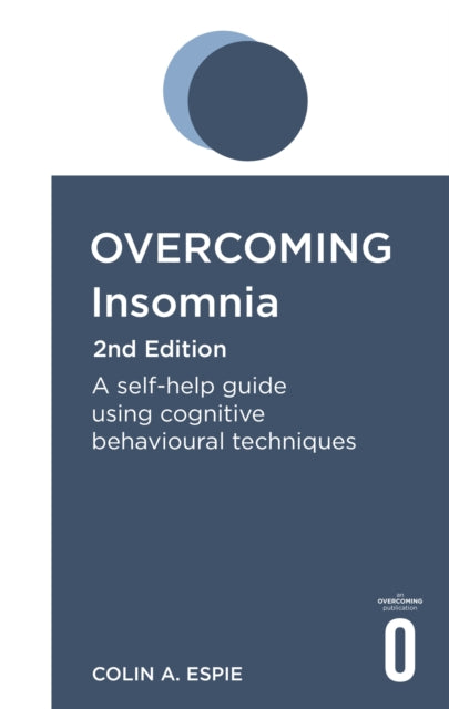 Book cover of: Overcoming Insomnia 2nd Edition. By: Colin Espie