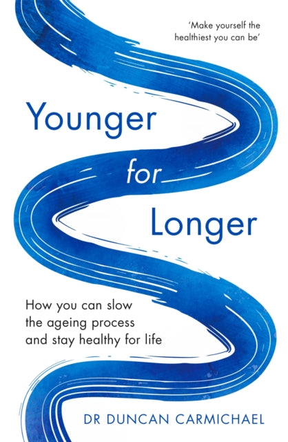 Book cover of: Younger for Longer. By: Duncan Carmichael
