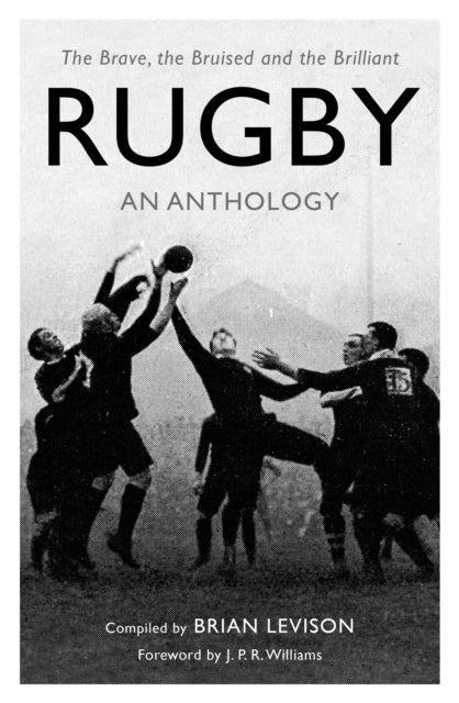 Book cover of: Rugby: An Anthology. By: Brian Levison
