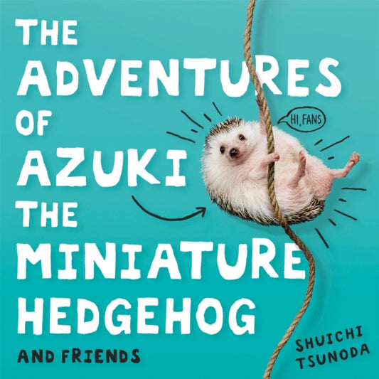 Book cover of: Adventures of Azuki the Miniature Hedgehog and Friends. By: Shuichi Tsonoda