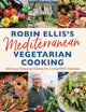 Book cover of: Robin Ellis's Mediterranean Vegetarian Cooking. By: Robin Ellis