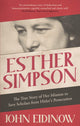 Esther Simpson, The True Story of her Mission to Save Scholars from Hitler's Persecution 9781472143242 John Eidinow