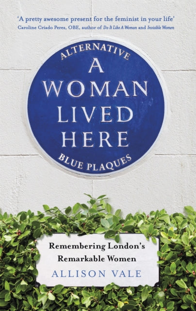 Book cover of: Woman Lived Here. By: Allison Vale