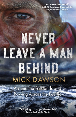 Never Leave a Man Behind, Around the Falklands and Rowing across the Pacific